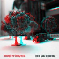 Imagine Dragons : Hell and Silence